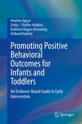 book Promoting Positive Behavioral Outcomes for Infants and Toddlers: An Evidence-Based Guide to Early Intervention