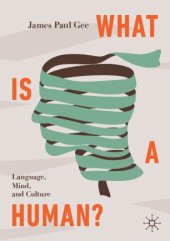 book What Is a Human?: Language, Mind, and Culture