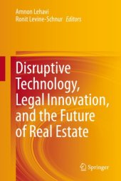 book Disruptive Technology, Legal Innovation, and the Future of Real Estate