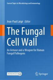 book The Fungal Cell Wall : An Armour and a Weapon for Human Fungal Pathogens