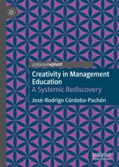 book Creativity in Management Education: A Systemic Rediscovery