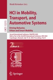 book HCI in Mobility, Transport, and Automotive Systems. Driving Behavior, Urban and Smart Mobility: Second International Conference, MobiTAS 2020, Held as Part of the 22nd HCI International Conference, HCII 2020, Copenhagen, Denmark, July 19–24, 2020, Proceed