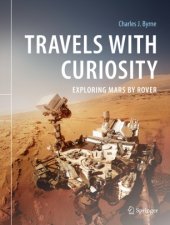 book Travels with Curiosity: Exploring Mars by Rover