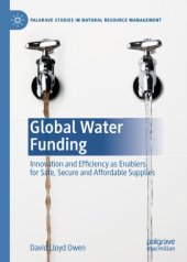 book Global Water Funding: Innovation and efficiency as enablers for safe, secure and affordable supplies