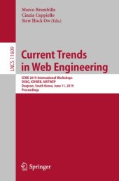 book Current Trends in Web Engineering: ICWE 2019 International Workshops, DSKG, KDWEB, MATWEP, Daejeon, South Korea, June 11, 2019, Proceedings