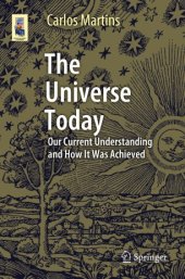 book The Universe Today: Our Current Understanding and How It Was Achieved