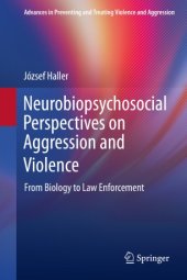 book Neurobiopsychosocial Perspectives on Aggression and Violence : From Biology to Law Enforcement