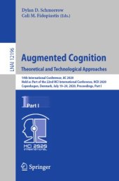 book Augmented Cognition. Theoretical and Technological Approaches: 14th International Conference, AC 2020, Held as Part of the 22nd HCI International Conference, HCII 2020, Copenhagen, Denmark, July 19–24, 2020, Proceedings, Part I