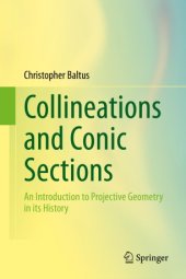 book Collineations and Conic Sections: An Introduction to Projective Geometry in its History