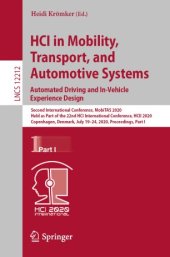 book HCI in Mobility, Transport, and Automotive Systems. Automated Driving and In-Vehicle Experience Design: Second International Conference, MobiTAS 2020, Held as Part of the 22nd HCI International Conference, HCII 2020, Copenhagen, Denmark, July 19–24, 2020,