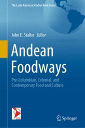 book Andean Foodways: Pre-Columbian, Colonial, and Contemporary Food and Culture