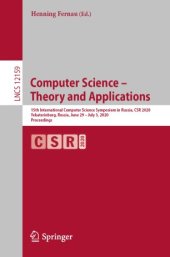 book Computer Science – Theory and Applications: 15th International Computer Science Symposium in Russia, CSR 2020, Yekaterinburg, Russia, June 29 – July 3, 2020, Proceedings