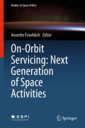 book On-Orbit Servicing: Next Generation of Space Activities