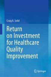 book Return on Investment for Healthcare Quality Improvement