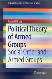 book Political Theory of Armed Groups: Social Order and Armed Groups