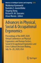 book Advances in Physical, Social & Occupational Ergonomics: Proceedings of the AHFE 2020 Virtual Conferences on Physical Ergonomics and Human Factors, Social & Occupational Ergonomics and Cross-Cultural Decision Making, July 16–20, 2020, USA