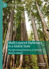 book Multi-Layered Diplomacy in a Global State: The International Relations of California