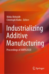 book Industrializing Additive Manufacturing: Proceedings of AMPA2020