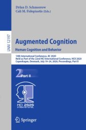 book Augmented Cognition. Human Cognition and Behavior: 14th International Conference, AC 2020, Held as Part of the 22nd HCI International Conference, HCII 2020, Copenhagen, Denmark, July 19–24, 2020, Proceedings, Part II