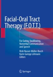 book Facial-Oral Tract Therapy (F.O.T.T.) : For Eating, Swallowing, Nonverbal Communication and Speech