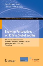 book Evolving Perspectives on ICTs in Global Souths: 11th International Development Informatics Association Conference, IDIA 2020, Macau, China, March 25–27, 2020, Proceedings