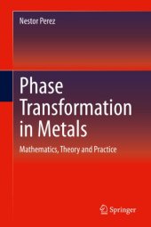 book Phase Transformation in Metals: Mathematics, Theory and Practice