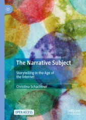 book The Narrative Subject: Storytelling in the Age of the Internet