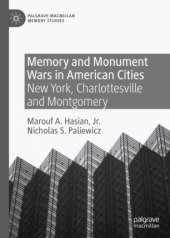 book Memory and Monument Wars in American Cities: New York, Charlottesville and Montgomery