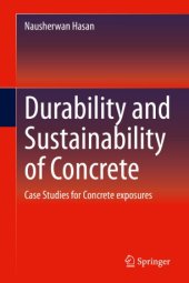 book Durability and Sustainability of Concrete: Case Studies for Concrete exposures