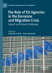 book The Role of EU Agencies in the Eurozone and Migration Crisis: Impact and Future Challenges