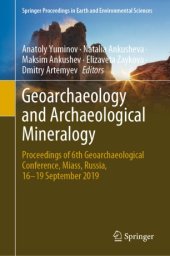 book Geoarchaeology and Archaeological Mineralogy: Proceedings of 6th Geoarchaeological Conference, Miass, Russia, 16–19 September 2019