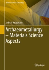 book Archaeometallurgy – Materials Science Aspects