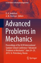 book Advanced Problems in Mechanics: Proceedings of the XLVII International Summer School-Conference “Advanced Problems in Mechanics”, June 24-29, 2019, St. Petersburg, Russia