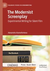 book The Modernist Screenplay: Experimental Writing for Silent Film