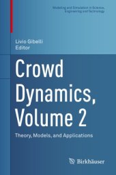 book Crowd Dynamics, Volume 2: Theory, Models, and Applications