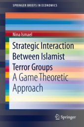 book Strategic Interaction Between Islamist Terror Groups: A Game Theoretic Approach