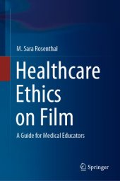 book Healthcare Ethics on Film : A Guide for Medical Educators