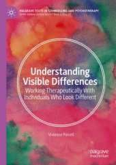 book Understanding Visible Differences: Working Therapeutically With Individuals Who Look Different