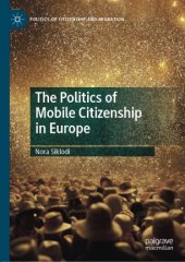 book The Politics of Mobile Citizenship in Europe