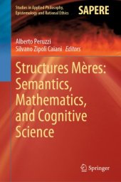 book Structures Mères: Semantics, Mathematics, and Cognitive Science