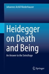 book Heidegger on Death and Being: An Answer to the Seinsfrage