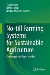 book No-till Farming Systems for Sustainable Agriculture: Challenges and Opportunities