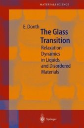 book The Glass Transition: Relaxation Dynamics in Liquids and Disordered Materials