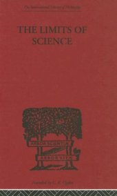 book The limits of science: Outline of logic and of the methodology of the exact sciences