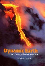 book Dynamic Earth: Plates, Plumes and Mantle Convection