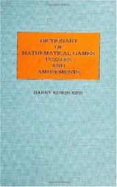 book Dictionary of mathematical games, puzzles, and amusements