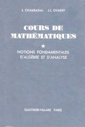 book Cours de mathematiques. Notions fondamentales d'algebre et d'analyse