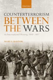 book Counterterrorism Between the Wars: An International History, 1919-1937