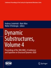 book Dynamic Substructures, Volume 4: Proceedings of the 38th IMAC, A Conference and Exposition on Structural Dynamics 2020