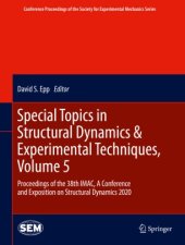 book Special Topics in Structural Dynamics & Experimental Techniques, Volume 5: Proceedings of the 38th IMAC, A Conference and Exposition on Structural Dynamics 2020